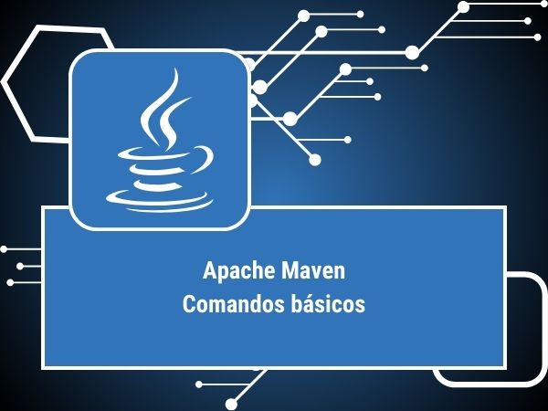 COMANDOS DO APACHE MAVEN