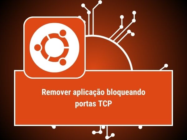 APLICAÇÃO BLOQUEANDO PORTA TCP UBUNTU