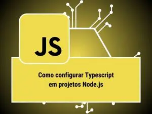 CONFIGURAR TYPESCRIPT NODEJS